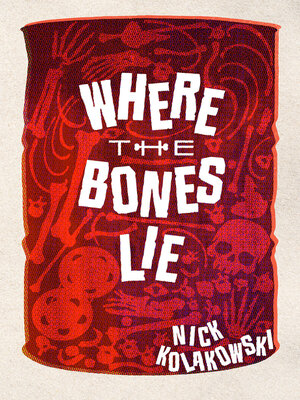 cover image of Where the Bones Lie